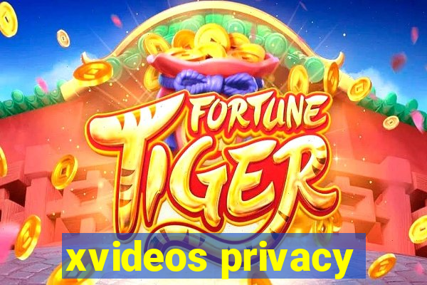 xvideos privacy